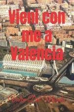 Vieni con me a Valencia af Valen del Mondo