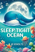Sleep Tight Ocean af Jd Scholtz
