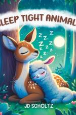 Sleep Tight Animals af Jd Scholtz