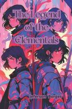 The legend of the elementals af Jeferson Borges