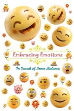 Embracing Emotions. In Search of Inner Balance af Mariana Stefan