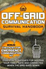 Off-Grid Communication Survival Handbook af Everyday Expert