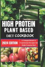 High Protein Plant-based Diet Cookbook af Kendra D Cowan