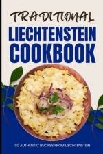 Traditional Liechtenstein Cookbook af Ava Baker