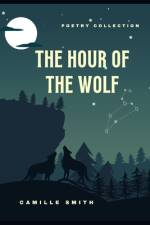 The Hour of the Wolf af Camille Smith