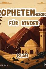 Prophetengeschichten Für Kinder af Samir Mustafa