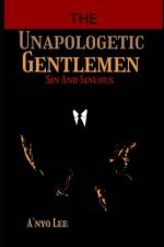 The Unapologetic Gentlemen af A'Nyo Lee