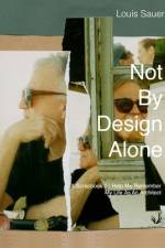 Not By Design Alone af Louis Sauer