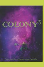 Colony 3 af Christopher E Cancilla