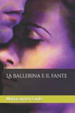 La ballerina e il fante af Mariacarmen Conte