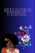 Reflection Eternal af A'Nyo Lee