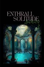 Enthrall Solitude af A'Nyo Lee