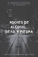 Noches de Alcohol, Sexo y Piedra af Emilia Marcano Quijada