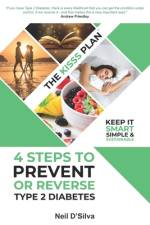 The KISSS Plan - 4 Steps To Prevent Or Reverse Type 2 Diabetes af Neil D'Silva