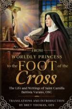 From Worldly Princess to the Foot of the Cross af Bret Thoman Ofs