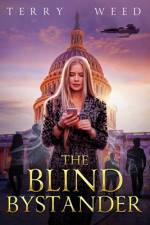 The Blind Bystander af Terry Weed