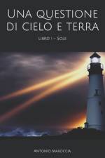 Una questione di cielo e terra af Antonio Maroccia