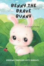 Benny The Brave Bunny af Julia Nasution Kuhn