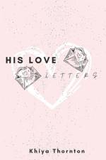 His Love Letters af Khiya Thornton