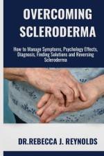 Overcoming Scleroderma af Dr Rebecca J Reynolds