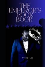 The Emperor's Cook Book af A'Nyo Lee
