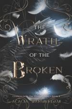 The Wrath of the Broken af Acacia Warmerdam