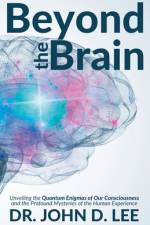 Beyond the Brain af John D Lee