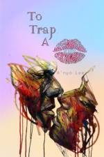 To Trap A Kiss af A'Nyo Lee