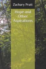 Hope and Other Aspirations af Zachary Pratt