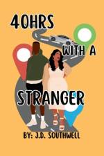 40hrs With A Stranger af J D Southwell