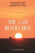 The 5 AM Revolution