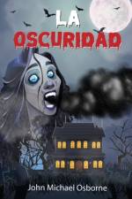 La Oscuridad af John Michael Osborne