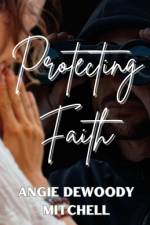 Protecting Faith af Angie Dewoody Mitchell