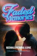 Faded Memories (Rediscovering Love) af Ezekiel Agboola