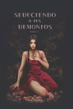 Seduciendo a tus demonios. Tomo I. af Mar Medina