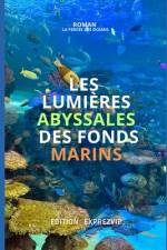 Les Lumières Abyssales Des Fonds Marins af Edition Exprezvip