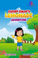 Clever Chloe's Lemonade Adventure af Gregory Gooden