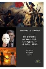 Ni droite ni gauche Simplement le bon sens af Ãditions Lol