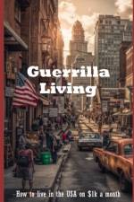 Guerrilla Living af Ray Chi