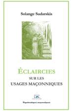 Éclaicies Sur Les Usages Maçonniques af Ãditions Lol