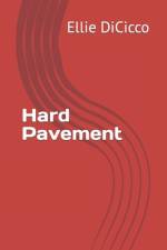 Hard Pavement af Ellie Dicicco