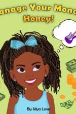 Manage Your Money, Honey! af Mya Love