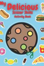 My Delicious Scissor Skills Activity Book af Leo Everest
