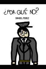¿Por qué no? af Daniel PÃ©rez BenÃ­tez Orta