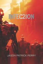 Infec2ion af Jason Patrick Perry