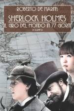 Sherlock Holmes - Il giro del mondo in 77 giorni - volume II af Roberto de Marinis