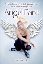 Angel Fare af Jules E Derrick