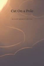 Cat On a Pole af Cliff Merritt Hilton