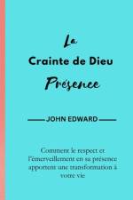 La Crainte de Dieu Présence af John Edward
