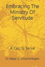 Embracing The Ministry Of Servitude af Steppi G Williams-Rogers